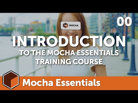 00 Introduction to Mocha Essentials [Mocha Essentials]