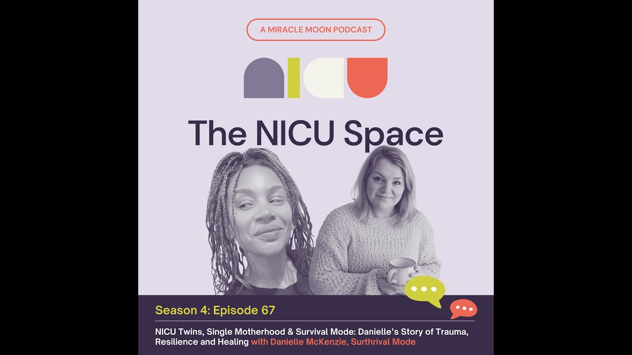 NICU Twins, Single Motherhood & Survival Mode: Danielle’s Story of Trauma Resilience & Healing S4E67
