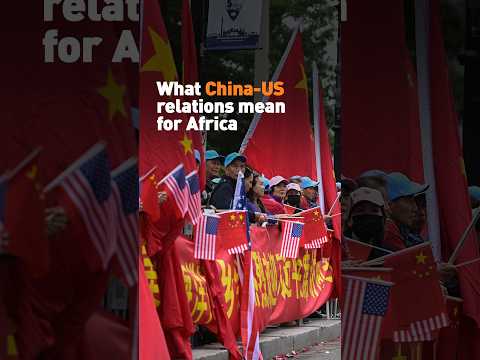 What China-US relations mean for Africa