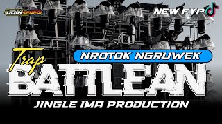 Download lagu DJ TRAP BATTLE NROTOK NGRUWEK • JINGLE IMA PRODUCTION BY UDIN SENPAI mp3