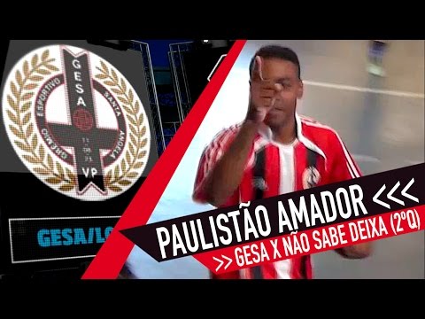 Gesa/Logyx x Não Sabe Deixa - Final Paulistão Liga SP (Domingo)