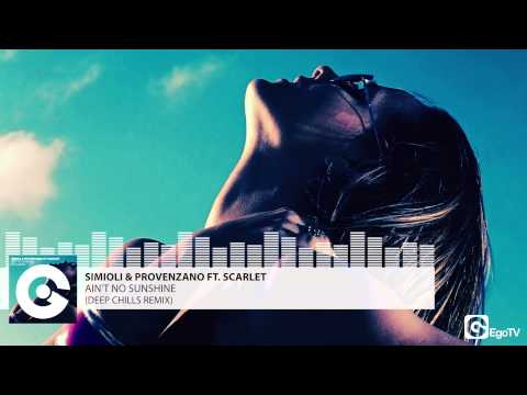 Scarlet - Ain't No Sunshine (SIMIOLI & PROVENZANO Deep Chills Remix) | Chillout Vibes