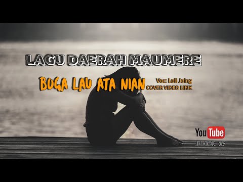 LAGU DAERAH MAUMERE || BOGA LAU ATA NIAN || LOLI JOING (Cover Video Lirik)