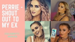 Perrie Shout Out To My Ex Makeup Tutorial - mollyh