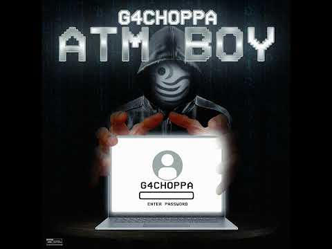 G4Choppa - ATM Boy (Official Audio)