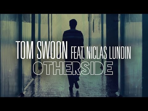 Tom Swoon feat. Niclas Lundin - Otherside (Original Mix)