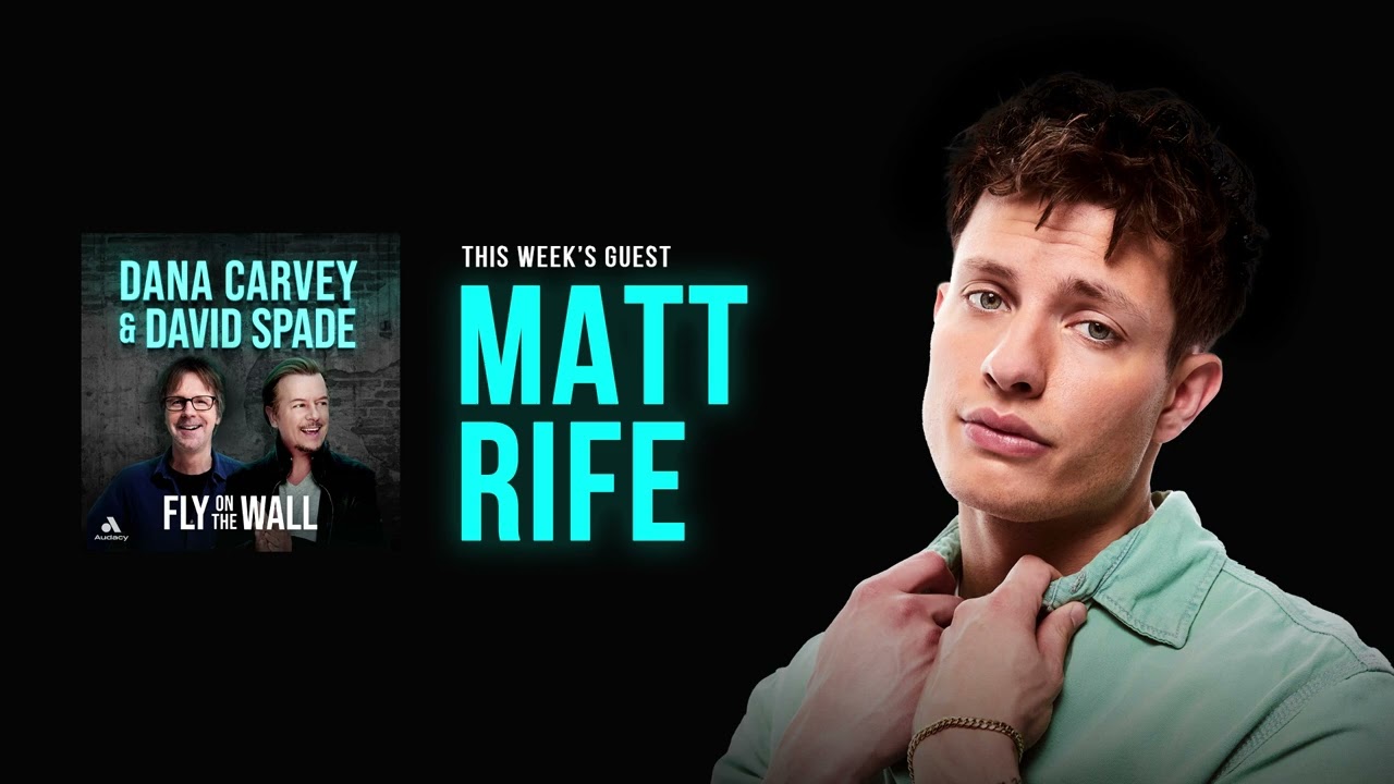 Matt Rife | Full Episode | Fly on the Wall with Dana Carvey and David Spade