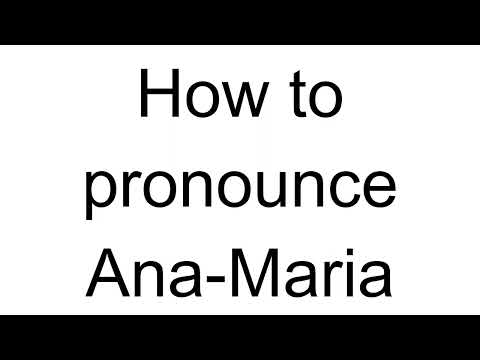 How to Pronounce Ana-Maria (Spanish)