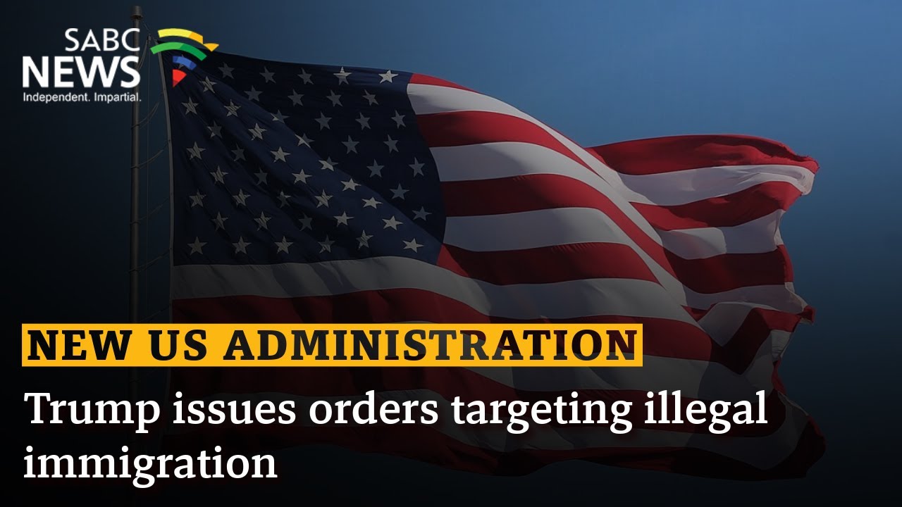 New US Administration | Trump issues orders targeting illegal immigration