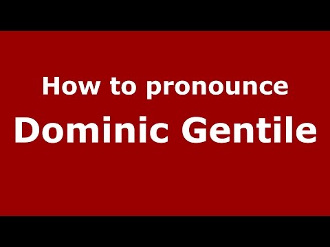 How to pronounce Dominic Gentile (American English/US) - PronounceNames.com