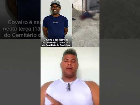 coveiro foi morto a tiros de frente de cemitério em Casinhas PE 14/10/2026#noticias