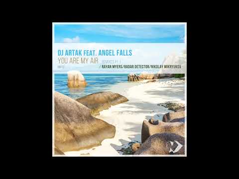 Dj Artak Feat Angel Falls - You Are My Air (Rayan Myers Remix)