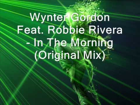 Wynter Gordon Feat. Robbie Rivera - In The Morning Original Mix.wmv