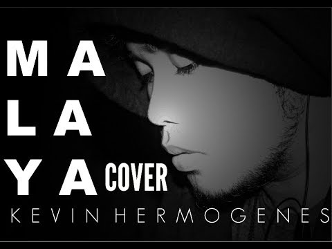 MALAYA COVER BY KEVIN HERMOGENES