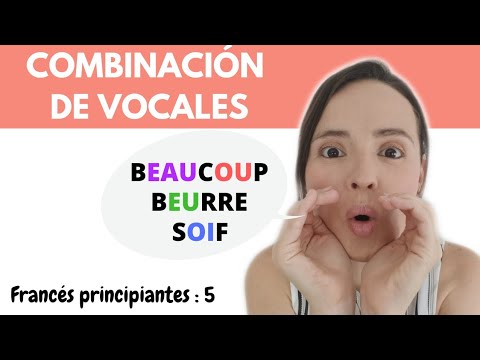 🇲🇫 CURSO DE FRANCÉS GRATIS - CLASE 5: PRONUNCIACIÓN DE LAS VOCALES JUNTAS EN FRANCÉS