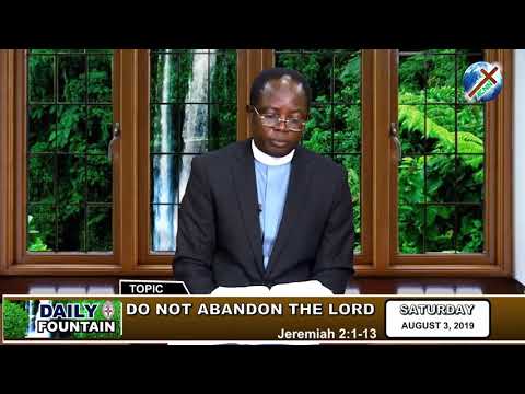 DAILY FOUNTAIN OF AUGUST 3, 2019 - VEN. MOSES 'DAYO OJO