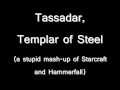 Tassadar, Templar of Steel 