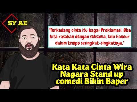 Kata Kata Cinta Wira Nagara Stand up comedi Bikin Baper