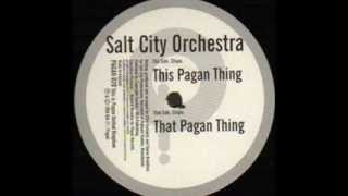 Salt City Orchestra  -  This Pagan Thing