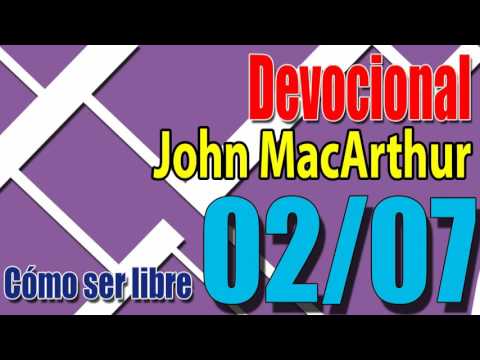 Devocional John MacArthur 02/07 Cómo ser libre