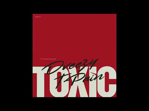 Dreezy & T-Pain - TOXIC (AUDIO)