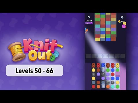 Knit Out Gameplay | Levels 50–66 | Frozen Bobbins + Level 60 Mystery! - YouTube