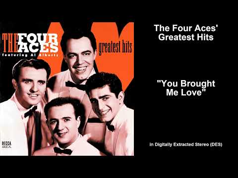 You Brought Me Love - The Four Aces {Stereo}