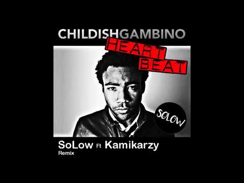 Childish Gambino   Heartbeat SoLow Ft Kamikarzy Remix