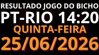 🎯 Resultado do Jogo do Bicho AO VIVO PT RIO – 14:20 – 25/06/2026 (quinta-feira)