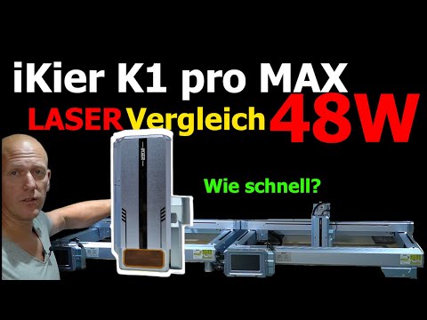 Laser IKier K1 pro MAX 48W Vorstellung Leistungsvergleich