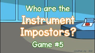 Instrument Impostors: Game #5