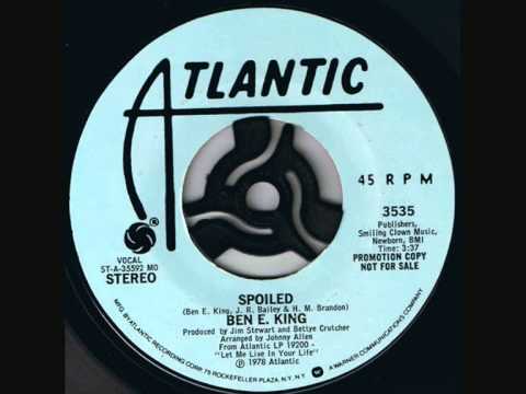Ben E. King - Spoiled