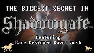 The Untold Stories of Shadowgate : The Most SECRET ROOM & MORE - Featuring Game Designer Dave Marsh