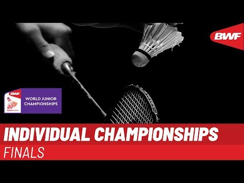 LIVE BWF World Junior Championships 2019 - INDIVIDUAL Finals