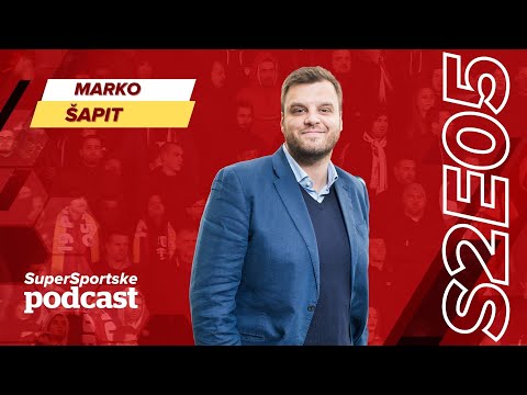SuperSportske podcast S2E05 - Marko Šapit
