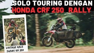 Riding Sendiri Ke Batu Karas Pakai Honda CRF Rally 250 & Ikutan Balap Motor Jadul! video