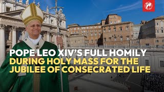 Pope Leo XIV's Full Homily | Holy Mass on the Jubilee of Consecrated Life | October 9, 2025