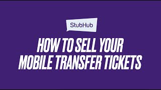 StubHub | How to sell mobile transfer tickets