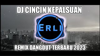 Download lagu DJ Cincin Kepalsuan - Elvy Sukaesih (Revina Alvira) Remix Dangdut Full Bass 2023 mp3 Download lagu DJ Cincin Kepalsuan - Elvy Sukaesih (Revina Alvira) Remix Dangdut Full Bass 2023 mp3