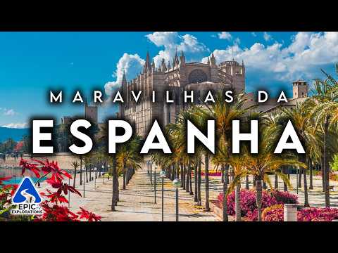 MARAVILHAS DA ESPANHA | Lugares mais bonitos da Espanha | Guia de Viagem em 4K