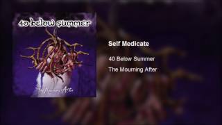 40 Below Summer - Self Medicate (Clean)