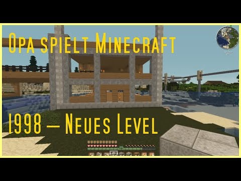 Opa spielt Minecraft 1998 – Neues Level
