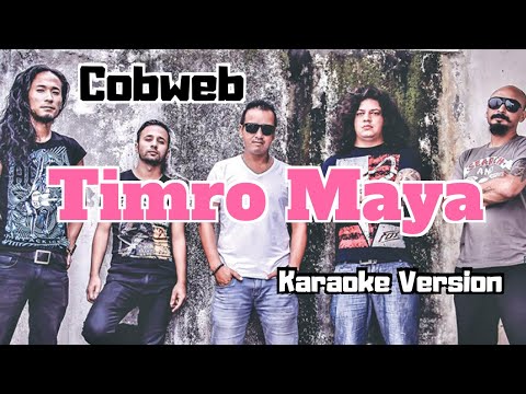Timro Maya Cobweb Karaoke Version