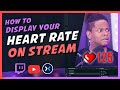 How To SHOW HEART RATE Monitor ON STREAM OBS SLOBS 2019