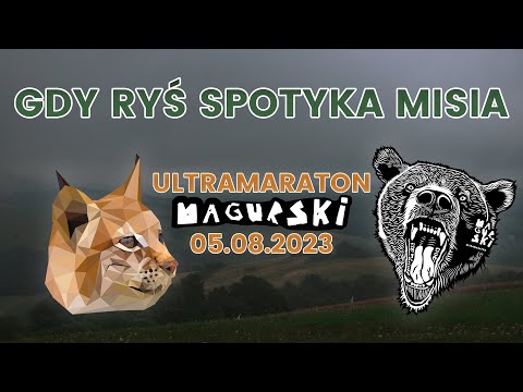 Kiedy Ryś spotyka Misia czyli IX Ultramaraton Magurski