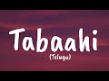 Tabaahi - telugu (Lyrics) | Toxic | Vishal Mishra | Yash | Kiara Advani | Lyrics For You