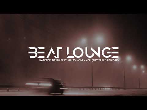Kaskade, Tiesto feat. Haley - Only You (Rift Trails Rework)