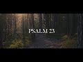 Psalm 23 (Yahweh Is My Shepherd)