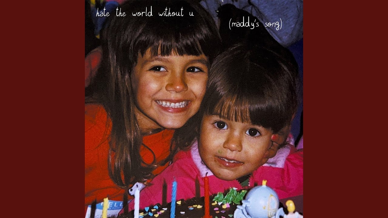 hate the world without u (maddy's song)
