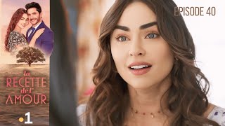 LA RECETTE DE L'AMOUR EPISODE 40 en français I HD